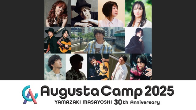 『Augusta Camp 2025 〜YAMAZAKI MASAYOSHI 30th Anniversary〜
』©Office Augusta Co.,LTD