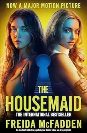 The Housemaid: An absolutely addictive psychological thriller with a jaw-dropping twist (English Edition)